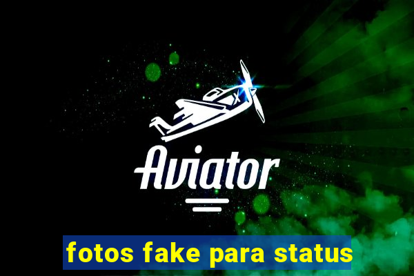 fotos fake para status